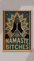 Namaste Bitches - Vintage Yoga Poster